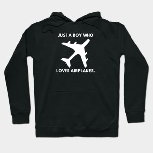 Just a boy who loves airplanes Hoodie